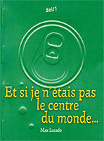 centre, monde, société, homme, Dieu, mission, sens, existence