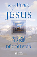 9782826034872, jésus-christ, john piper