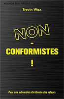 9782826035251, non-conformistes, pour, une, subversion, chrétienne, des, valeurs, pouvoir, sexe, argent, moi, réussite, tolérance, holy, subversion, allegiance, to, christ, in, an, age, of, rivals, trevin, wax, éditions, mb, la, maison, de, la, bible