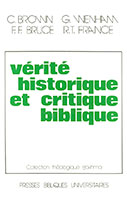 9782828500641, vérité, historique, et, critique, biblique, history, criticism, and, faith, richard, france, frederick, fyvie, bruce, gordon, wenham, colin, brown, collection, théologique, éditions, pbu, presses, bibliques, universitaires