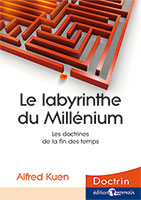 9782828700638, le, labyrinthe, du, millénium, la, doctrine, de, la, fin, des, temps, alfred, kuen, éditions, emmaus, collection, doctrine