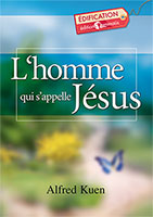 9782828701024, l’homme, qui, s’appelle, jésus, alfred, kuen, éditions, emmaus, collections, édification, la, croix, de, jésus-christ