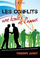 9782828701444, les, conflits, une, école, de, l’amour, quand, les, coeurs, bouleverses, se, laissent, transformer, thierry, juvet, éditions, emmaus