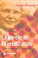 9782830910698, la, parole, de, la, prédication, cours, d’homilétique, à, finkenwalde, gesammelte, schriften, dietrich, bonhoeffer, éditions, labor, et, fides