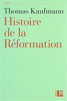 9782830915037, histoire, réformation, thomas kaufmann