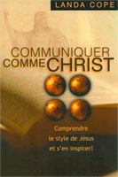 9782839901437, communiquer, comme, christ, comprendre, le, style, de, jésus, et, s’en, inspirer, landa, cope, éditions, jems, jeunesses, en, missions