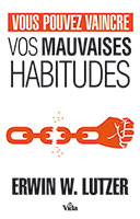 9782847003222, mauvaises habitudes, erwin lutzer