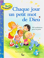 9782850315367, chaque, jour, un, petit, mot, de, dieu, 365, méditations, quotidiennes, pour, les, tout, petits, enfants, blessings, every, day, 365, simple, devotions, for, the, very, young, carla, barnhill, illustré, par, elena, kucharik, collections, petites, bénédictions, éditions, llb, la, ligue, pour, la, lecture, de, la, bible