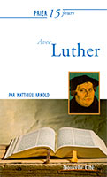 9782853138918, prier, luther, matthieu arnold