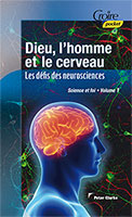 9782855091297, dieu, l’homme, et, le, cerveau, les, défis, des, neurosciences, peter, clarke, science, et, foi, volumes, tomes, 1, unes, 29, vingt, neuf, collections, croire, pocket, éditions, croire, publications, gbu, groupes, bibliques, universitaires