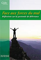 9782855092027, face, aux, forces, du, mal, réflexions, sur, la, pastorale, de, délivrance, sous, la, direction, de, evert, van, der, poll, éditions, croire, publications