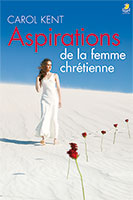 9782863141199, aspirations, de, la, femme, chrétienne, secret, passions, of, the, christian, woman, carol, kent, éditions, farel