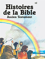 adam, eve, noé, abraham, jacob, esaü, joseph, pharaon, jéricho, samuel, david, goliath, salomon, elie, jérémie, daniel, esther, néhémie, histoires, bible, ancien, testament, farel