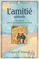 9782863142356, eugene, peterson, amitié, spirituelle, relation, developpement, spirituel, ame, farel