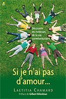 9782863143759, si, je, n’ai, pas, d’amour, découvrir, les, richesses, de, la, vie, communautaire, laetitia, chamard, éditions, farel