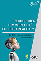 9782863144701, immortalité, transhumanisme, yannick imbert