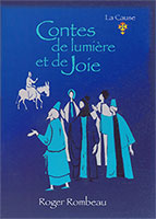 9782876570566, contes, de, lumière, et, de, joie, roger, rombeau, éditions, lacause