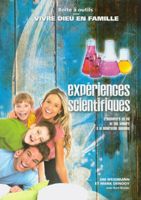 9782881501258, expériences, scientifiques, transmettre, sa, foi, et, ses, valeurs, à, la, génération, suivante, simple, science, vivre, dieu, en, famille, éditions, jems, jeunesses, en, missions, jim, weidmann, mark, denooy, kurt, bruner