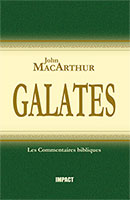 9782890820197, les, épîtres, l’épître, la, lettre, de, paul, aux, galates, john, macarthur, mcarthur, collections, les, commentaires, bibliques, éditions, impact, publications, chrétiennes