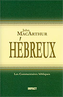 9782890820371, les, épîtres, l’épître, la, lettre, aux, hébreux, the, new, testament, commentary, hebrew, john, macarthur, mcarthur, collections, les, commentaires, bibliques, éditions, impact, publications, chrétiennes