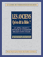 9782890820791, les, anciens, qu’en, dit, la, bible, le, guide, du, formateur, d’anciens, alexander, strauch, éditions, impact, publications, chrétiennes, responsables