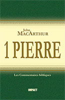 9782890821187, 1, un, pierre, the, new, testament, commentary, first, peter, john, macarthur, mcarthur, collections, les, commentaires, bibliques, éditions, impact, publications, chrétiennes