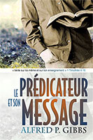 9782890821484, le, prédicateur, et, son, message, the, preacher, and, his, preaching, alfred, gibbs, éditions, impact, publications, chrétiennes, ecs, ministries, sermons, prédications, prédicateurs, pasteurs, anciens