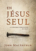 9782890824461, en jésus seul, john macarthur