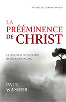 9782890825857, prééminence de christ, paul washer