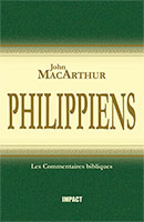 9782890826021, les, lettres, épîtres, l’épître, de, paul, aux, philippiens, the, new, testament, commentary, philippians, john, macarthur, mcarthur, collections, les, commentaires, bibliques, éditions, impact, publications, chrétiennes