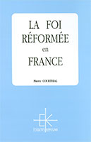 9782905464422, la, foi, réformée, en, france, pierre, courthial, éditions, kerygma