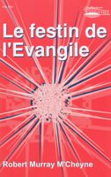 9782906287754, le, festin, de, l’evangile, robert, murray, m’cheyne, éditions, europresse