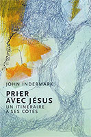 9782906405684, prier, jésus, john indermark