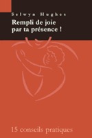 rempli, joie, presence, hughes, empreinte, conseils, pratiques, 9782906405851