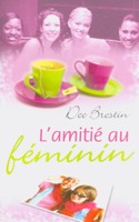 9782910246248, amitié, féminin, dee brestin