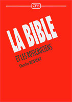 9782910307370, la, bible, et, les, rosicruciens, charles, bossert, éditions, cpe, centre, de, publications, évangéliques