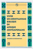 9782910307745, vivre, un, christianisme, biblique, en, afrique, contemporaine, éditions, cpe, centre, de, publications, évangéliques