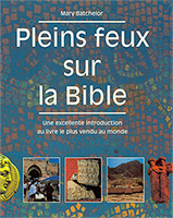 9782911260261, pleins, feux, sur, la, bible, une, excellente, introduction, à, la, bible, au, livre, le, plus, vendu, au, monde, du, mary, batchelor, éditions, excelsis, xl6