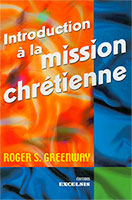 9782911260995, introduction, à, la, mission, chrétienne, go, and, make, disciples, roger, greenway, éditions, excelsis, xl6