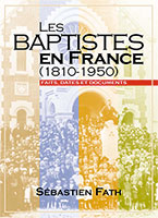 9782914144452, les, baptistes, en, france, 1810–1950, faits, dates, et, documents, sébastien, fath, éditions, excelsis, xl6, dénominations