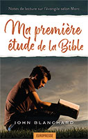 9782914562447, ma, première, étude, de, la, bible, notes, de, lecture, sur, l’évangile, de, marc, read, mark, learn, john, blanchard, éditions, europresse