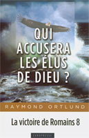 9782914562522, qui, accusera, les, élus, de, dieu, la, victoire, de, romains, 8, raymond, ortlund, éditions, europresse