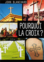 9782914562676, pourquoi, la, croix, ?, why, the, cross, john, blanchard, éditions, europresse, évangélisation, pâques, jésus-christ, est, ressuscité, vivant, résurrection, vit