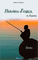 9782915245745, histoires, d’eaux, et, d’autres, récits, alphonse, maillot, collection, narrations, éditions, olivétan