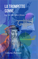 9782918495352, vie de john knox, catherine mackenzie