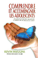 9782921840125, comprendre, et, accompagner, les, adolescents, un, guide, pour parents, éducateurs, et animateurs, de, groupes, de, jeunes, kevin, huggins, éditions, la, clairière, relations, d’aides