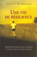 9782921840675, Gordon, MacDonald, vie, resilience, perséverer, tenir, bon, potentiel
