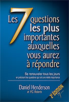 9782923614229, les, sept, 7, questions, les, plus, importantes, auxquelles, vous, aurez, à, répondre, se, renouveler, tous, les, jours, en, précisant, les, questions, qui, ont, une, réelle, importance, daniel, henderson, éditions, sembeq