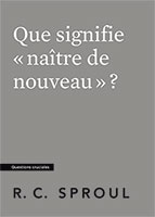 9782924895467, naître de nouveau, robert charles sproul