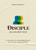 9782925399209, disciple aujourd’hui, pascal denault